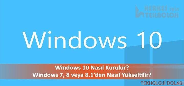 Windows 10 Nasıl Kurulur? Nasıl Yükseltme Yapılır? 2