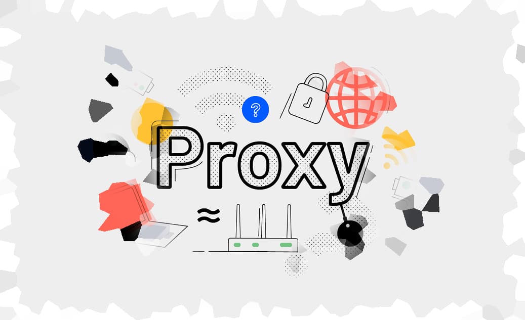 Proxy Nedir, Nasıl Kullanılır?