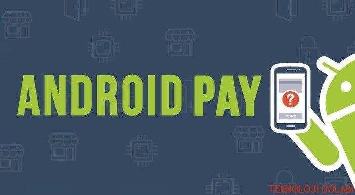 Android Pay ve Samsung Pay arasında ne fark var? 1