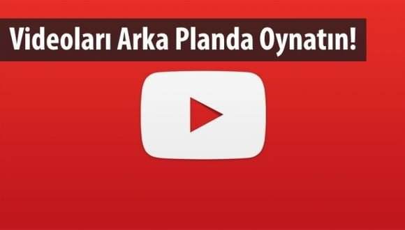 YouTube Arka Planda Oynatma Nasıl Yapılır? YouTube Arka Planda Oynatma Nasıl Yapılır? 1