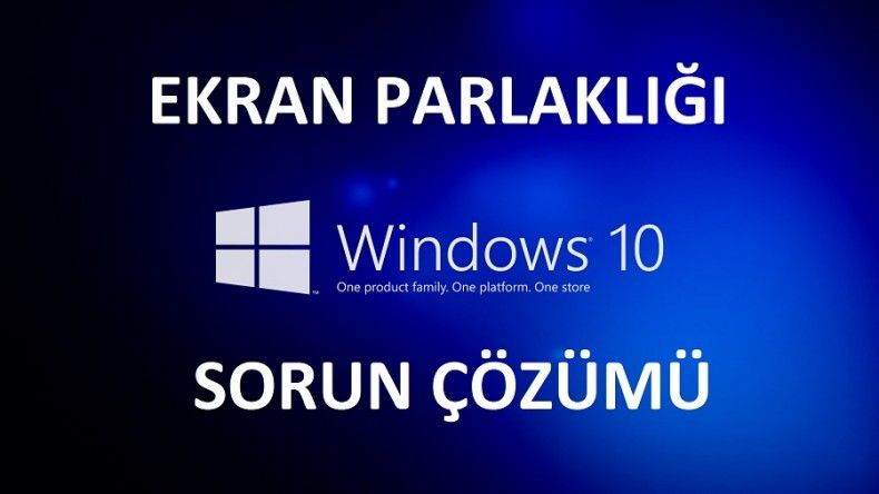 Windows 10 Ekran Parlaklığı Sorunu Çözümü 1
