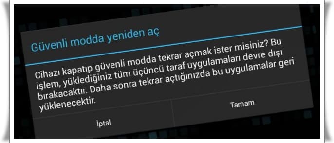 Android Telefon Güvenli Modda nasıl başlatılır?