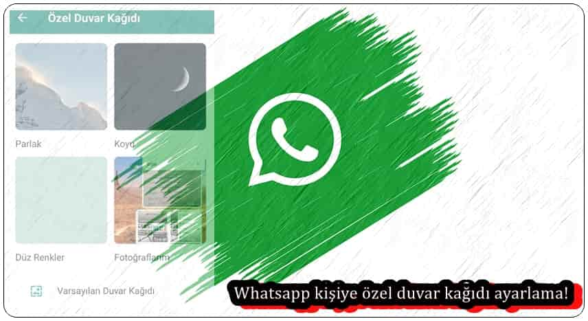 Whatsapp Kişiye Özel Duvar Kağıdı Ayarlama