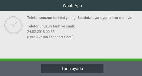 WhatsApp Tarih ve saat yanlış Hatası,Whatsapp telefonunuzun tarih zaman ayarları yanlış,Cihazınızın tarih ve saat ayarları yanlış