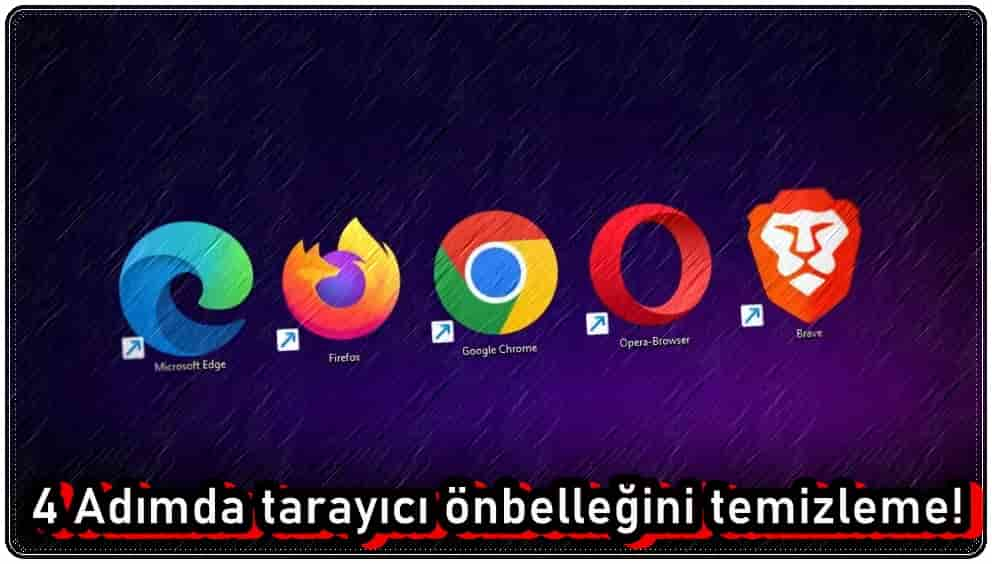 Tarayıcılarda Cache Temizleme