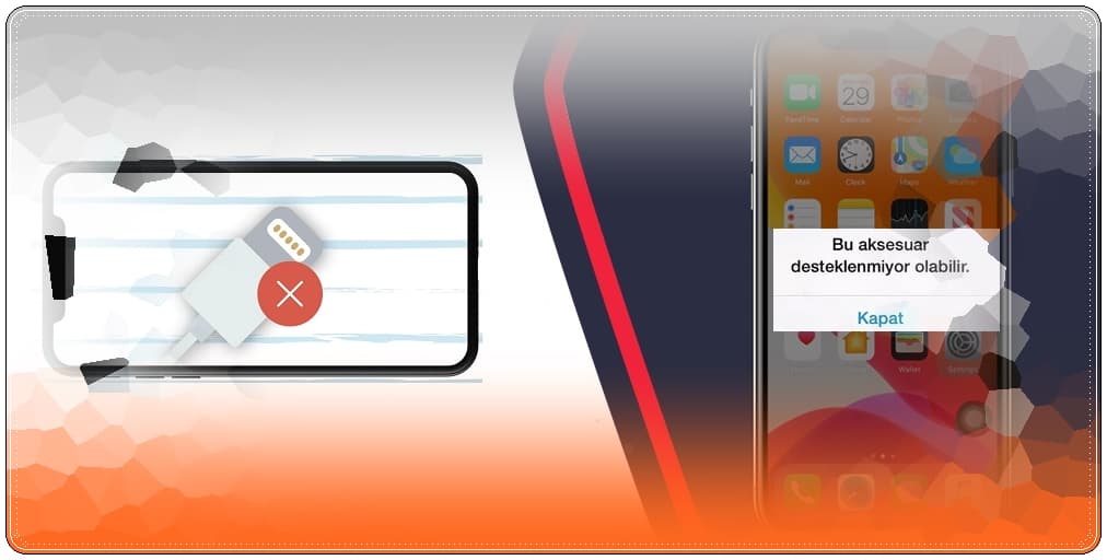 iPhone'da Bu Aksesuar Desteklenmiyor Sorununun Kesin Çözümü