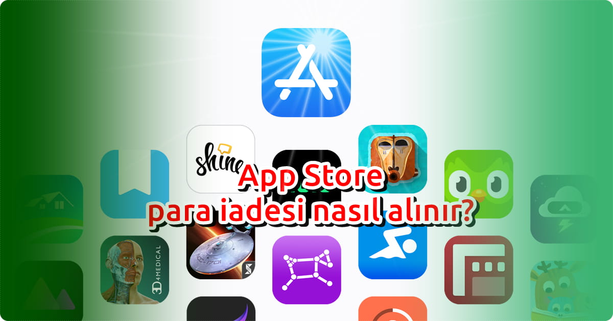 5 Kolay Adımda App Store Para İadesi Alma