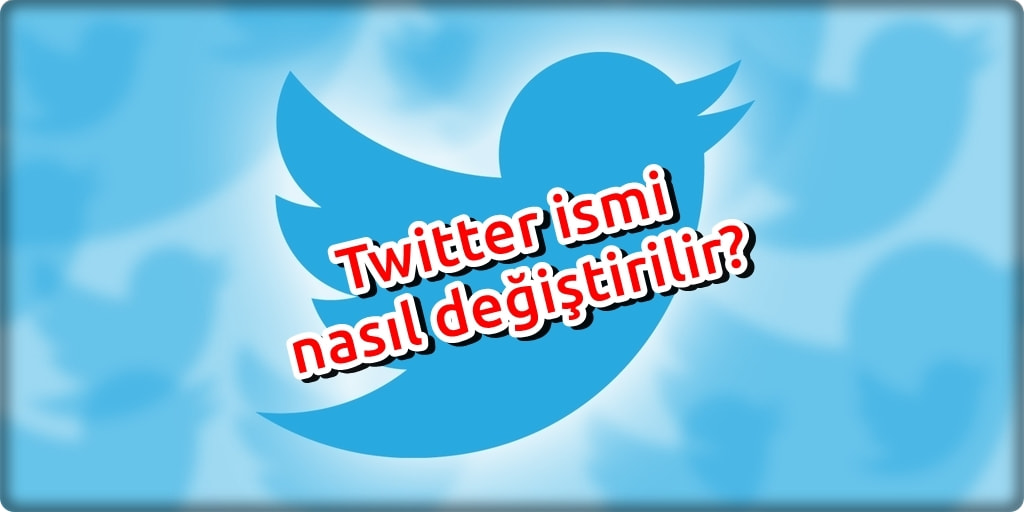 5 Basit Adımda Twitter İsmini Değiştirme