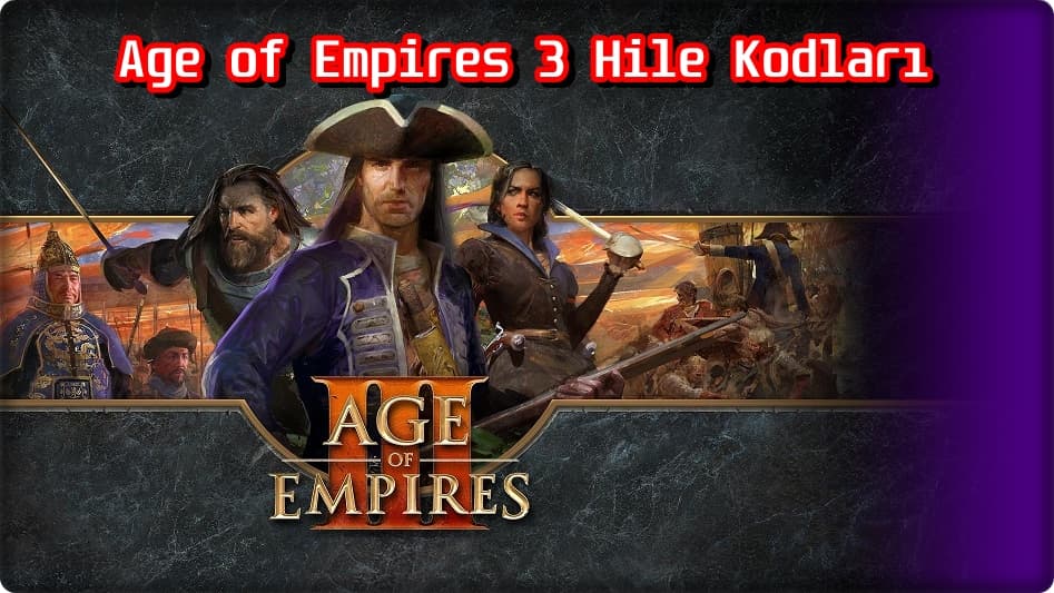 Age of Empires 3 Hile Kodları