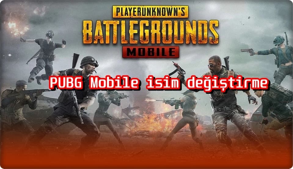 PUBG Mobile İsmimi Nasıl Değiştiririm?