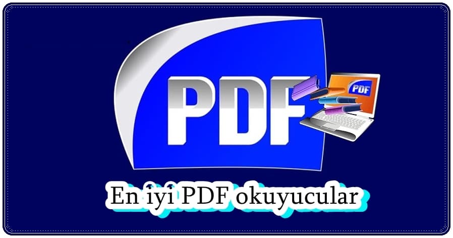 En İyi 6 PDF Okuyucu