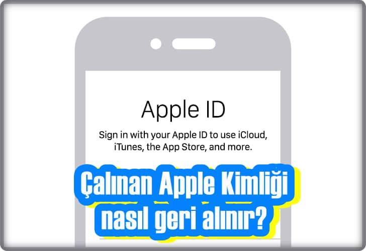 Apple Kimliği Çalındı Ne Yapmalıyım?