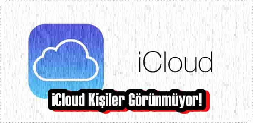 Yedeklemeden Sonra iCloud Kişiler Görünmüyor!