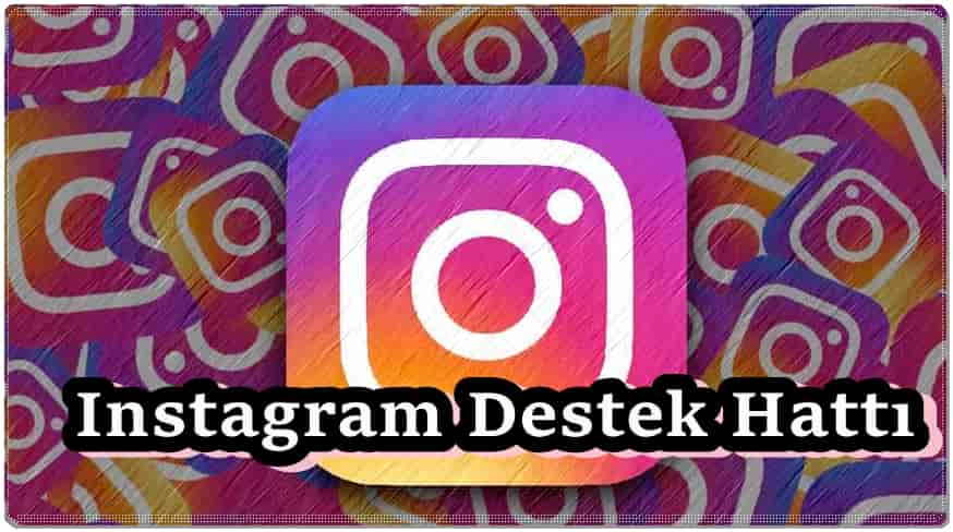 Instagram Destek Hattına Nasıl Ulaşılır?