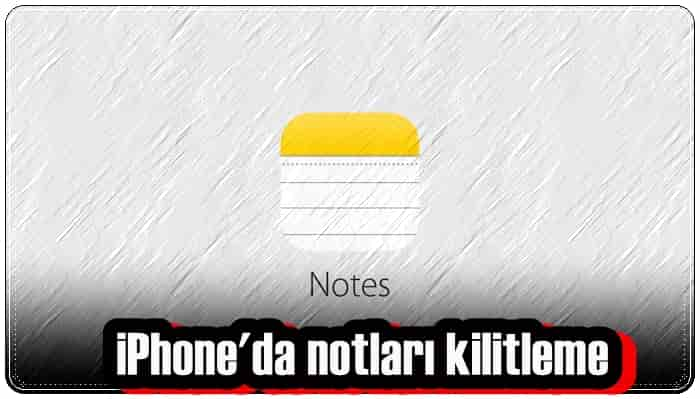 iPhone Notlarını Kilitleme