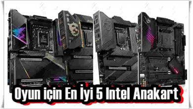 Oyun için En İyi 5 Intel Anakart