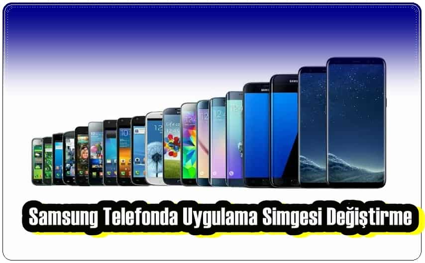 Samsung Telefonda Uygulama Simgesi Değiştirme!