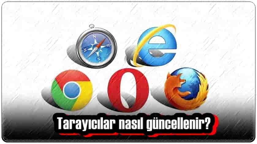 Tarayıcı Güncellemesi Nasıl Yapılır?