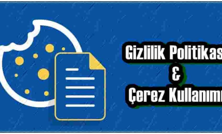 Gizlilik Politikası - Çerez Kullanımı