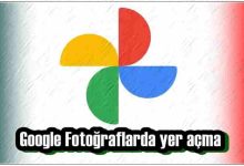 Google Fotoğraflarda Yer Açma