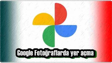 Google Fotoğraflarda Yer Açma