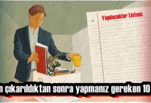 İşten Çıkarıldıktan Sonra Yapmanız Gereken 10 Şey!