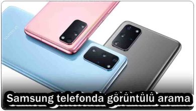 Samsung Telefonda Görüntülü Arama Nasıl Yapılır?