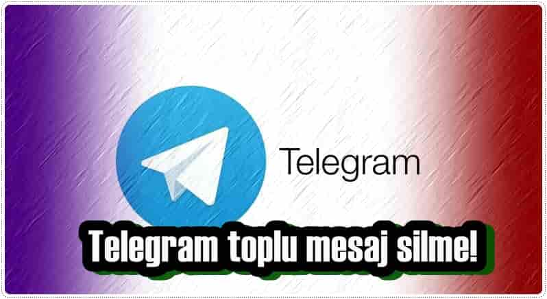 Telegram Toplu Mesaj Silme!