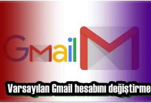 Varsayılan Gmail Hesabını Değiştirme!