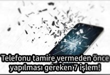 Telefonu Tamire Vermeden Önce Yapılması Gereken 7 Şey!