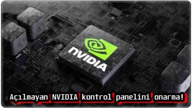 Açılmayan NVIDIA Kontrol Paneli Nasıl Onarılır?