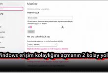 Windows Erişim Kolaylığını Açmanın 2 Kolay Yolu!