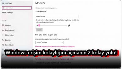 Windows Erişim Kolaylığını Açmanın 2 Kolay Yolu!