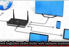 İnternete Bağlıyken Neden Hiçbir Web Sayfasını Açamıyorum?