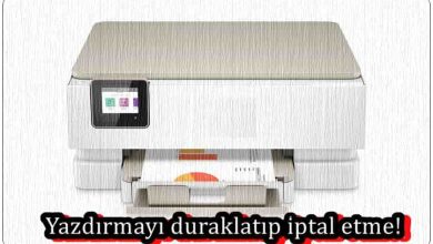 Yazdırmayı Duraklatıp İptal Etme Nasıl Yapılır?