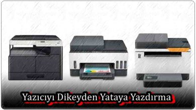 Yazıcıyı Dikeyden Yataya Yazdırma