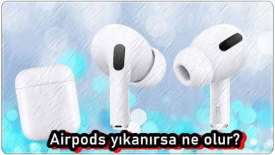 Airpods Yıkanırsa Ne Olur?