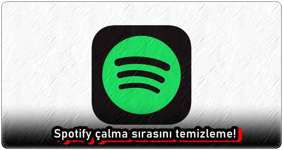 3 Adımda Spotify Çalma Sırasını Temizleme!