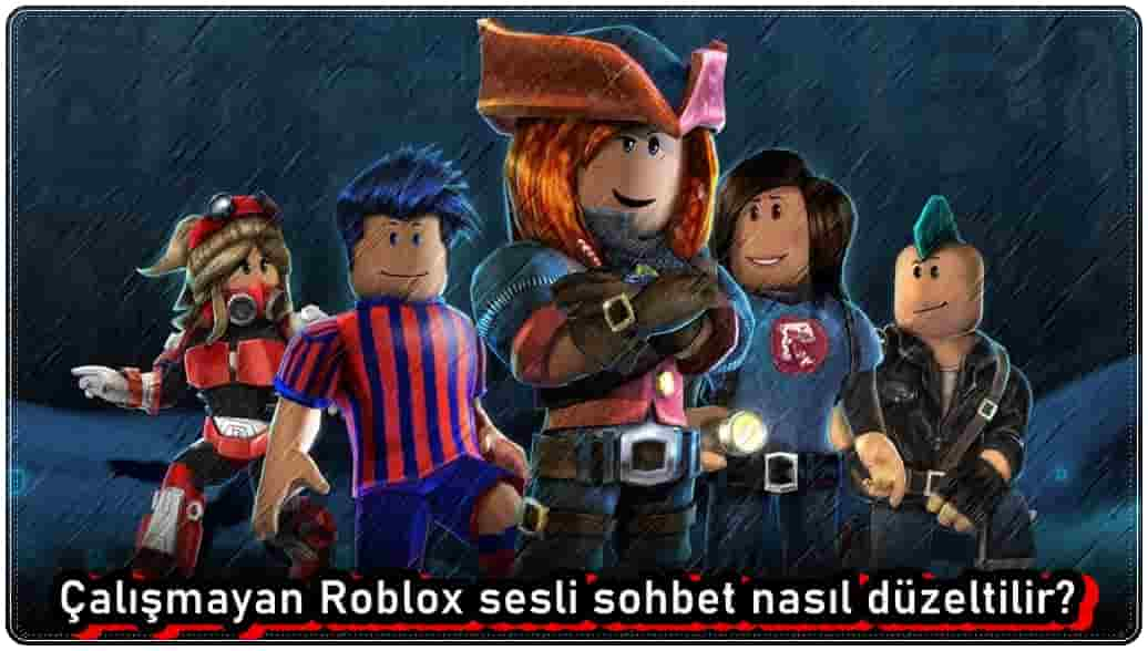 Çalışmayan Roblox Sesli Sohbet Nasıl Düzeltilir?