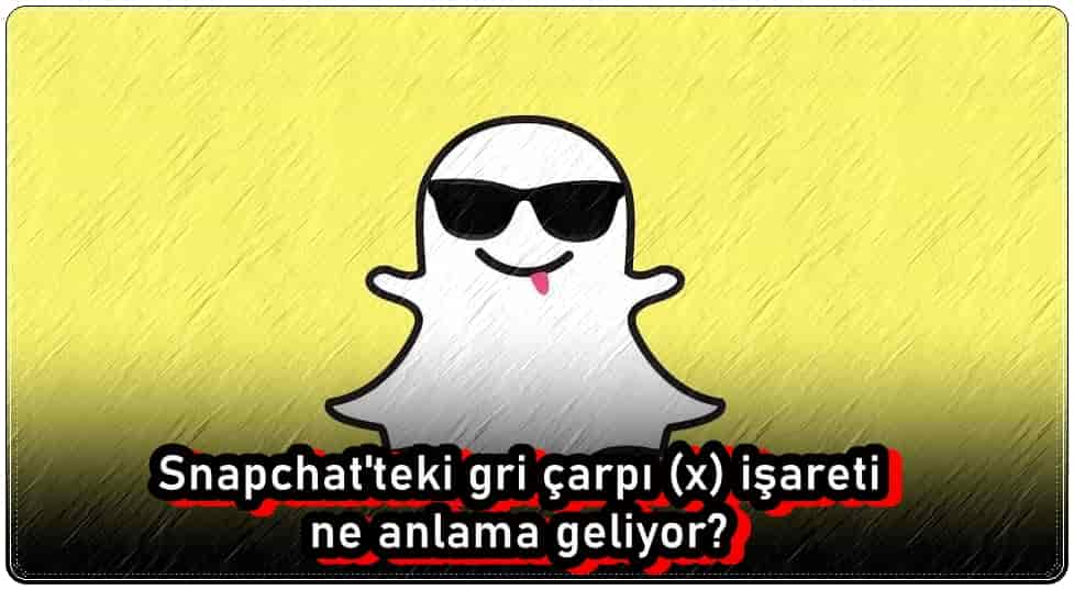 Snapchat Çarpı İşareti Ne Anlama Gelir?