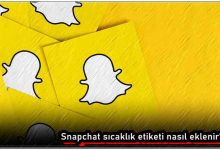 Snapchat Sıcaklık Etiketi Nasıl Eklenir?