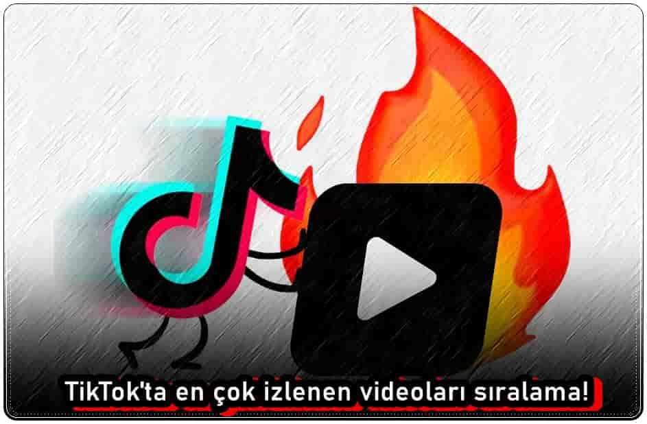 TikTok'ta En Çok İzlenen Videoları Sıralama!