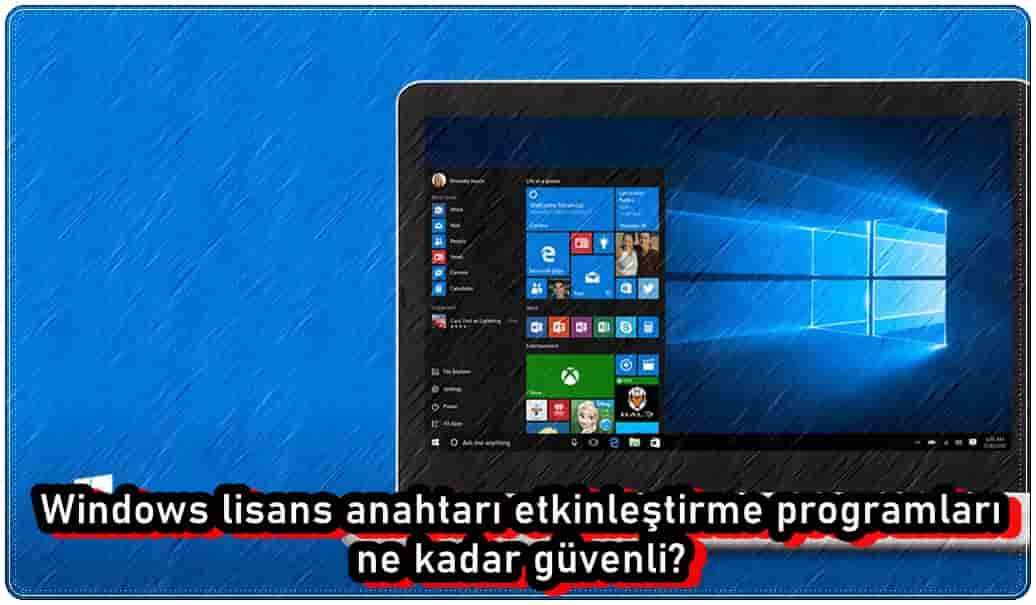 Windows Lisans Anahtarı Etkinleştirme Programları Güvenli mi?