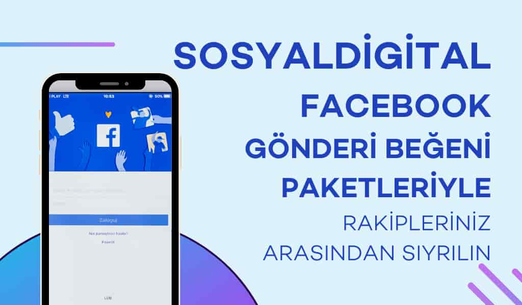 SosyalDigital Facebook Gönderi Beğeni Paketleriyle Rakipleriniz Arasından Sıyrılın