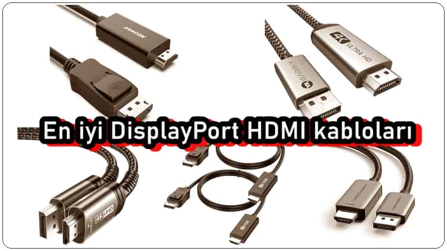 En İyi 5 DisplayPort HDMI Kablosu