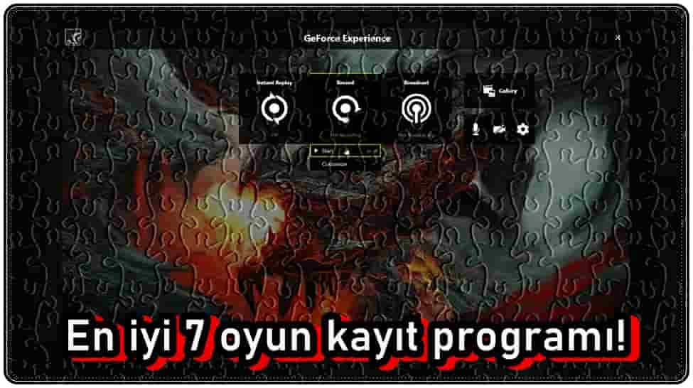 En İyi 7 Oyun Kayıt Programı!