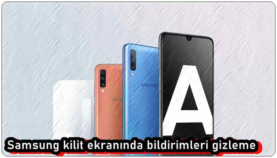 Samsung Kilit Ekranında Bildirimleri Gizleme