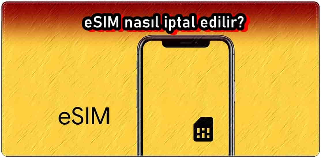 eSIM İptali Nasıl Yapılır?