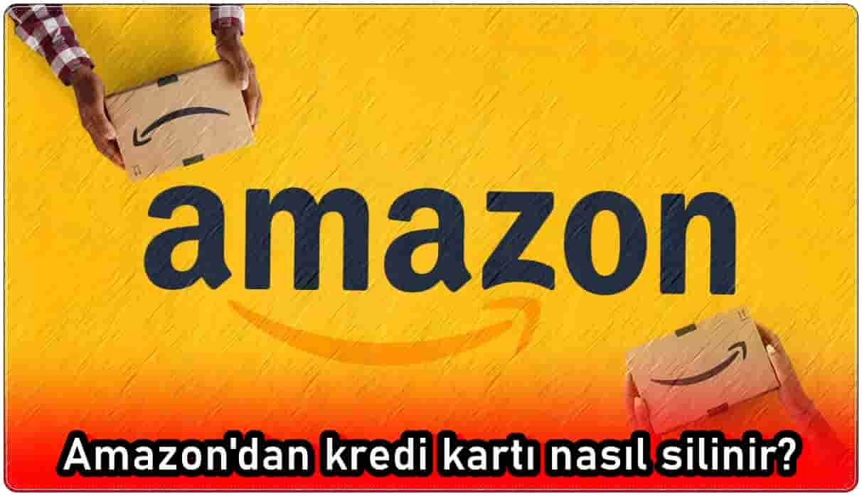 Amazon'dan Kredi Kartı Nasıl Silinir?