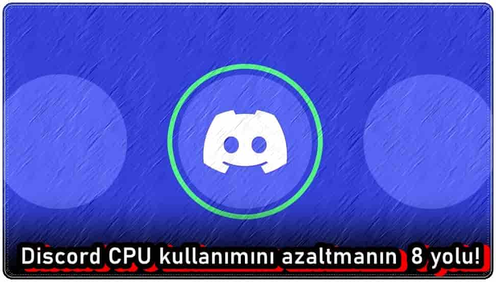 Discord CPU Kullanımını Azaltma